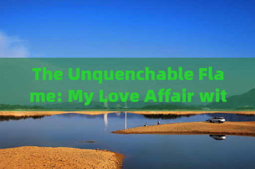 The Unquenchable Flame: My Love Affair with Football，不灭之焰，我的足球情缘